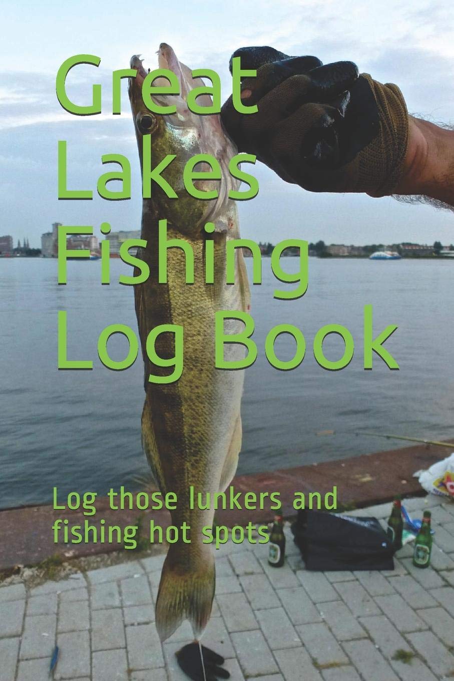 Great Lakes Fishing Log Book: Log those lunkers and fishing hot spots