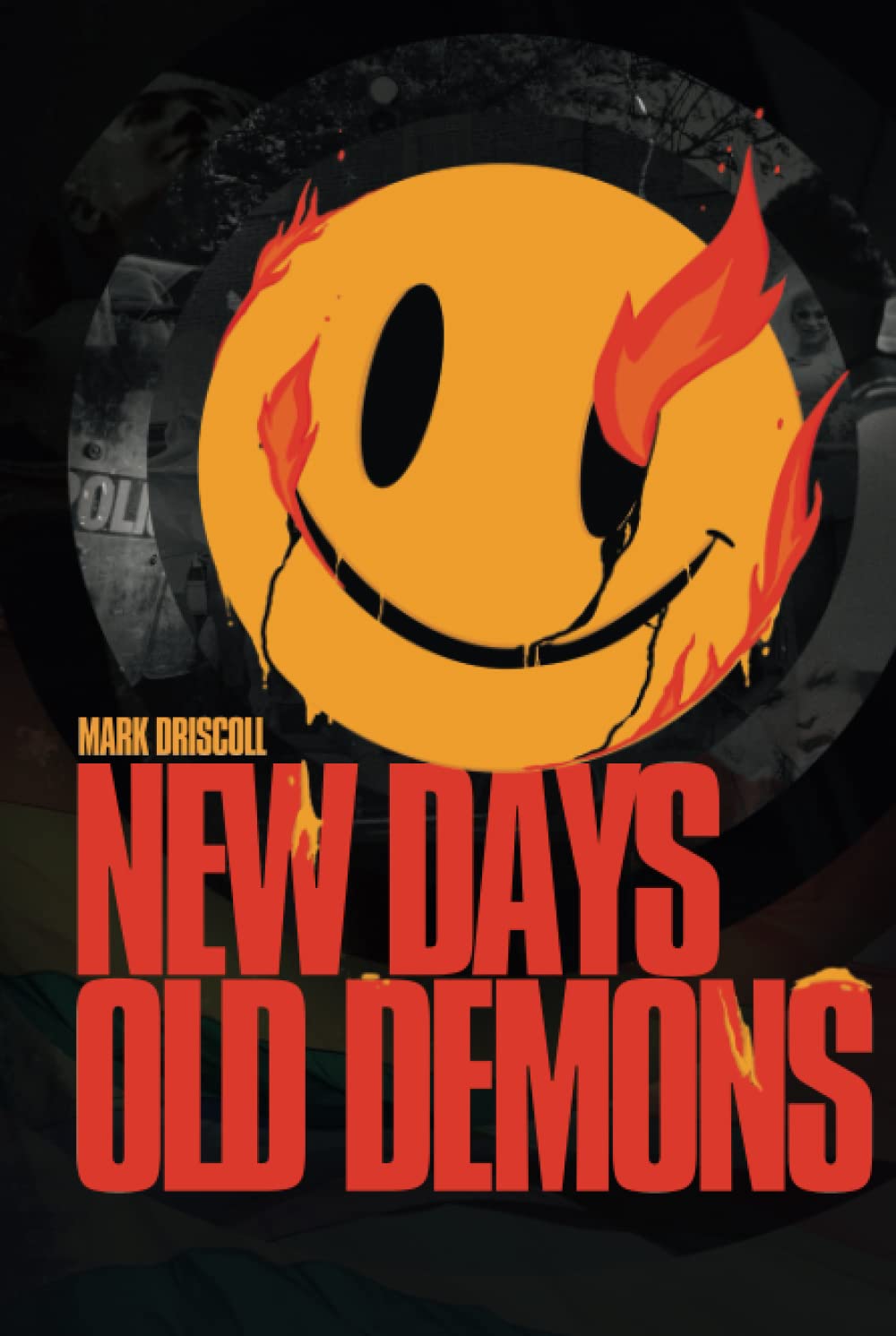 Mark DriscollNew Days, Old Demons: Ancient Paganism Masquerading as Progressive Christianity
