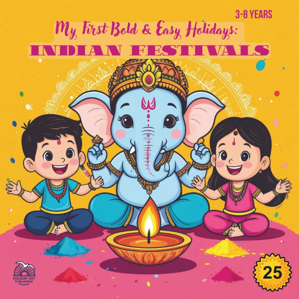 My First Bold & Easy Holidays: Indian Festivals: Diwali, Holi and More (Coloring Book for Kids Ages 3-8)