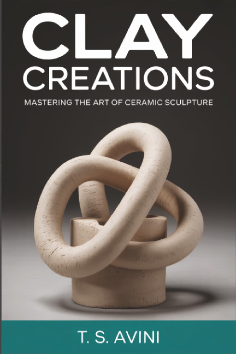 Clay Creations: Mastering the Art of Ceramic Sculpture