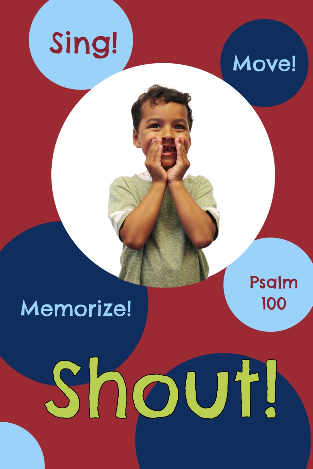 Shout!: Sing, Move, and Memorize!