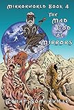 Mirrorworld Book 4 - The Mad God of Mirrors