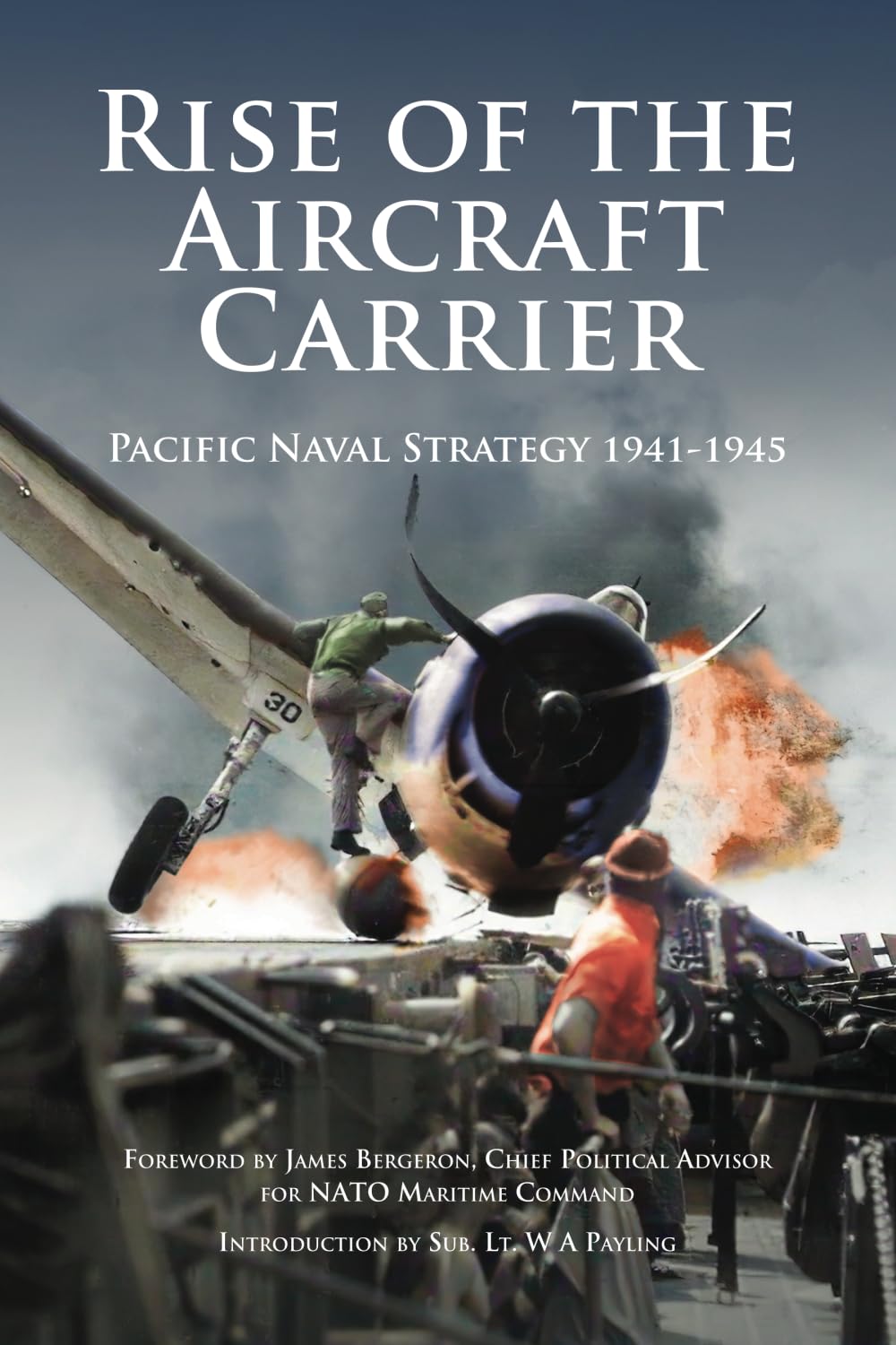 Rise of the Aircraft Carrier: Pacific Naval Strategy 1941-1945: 10 (Britannia Naval Histories of World War II)