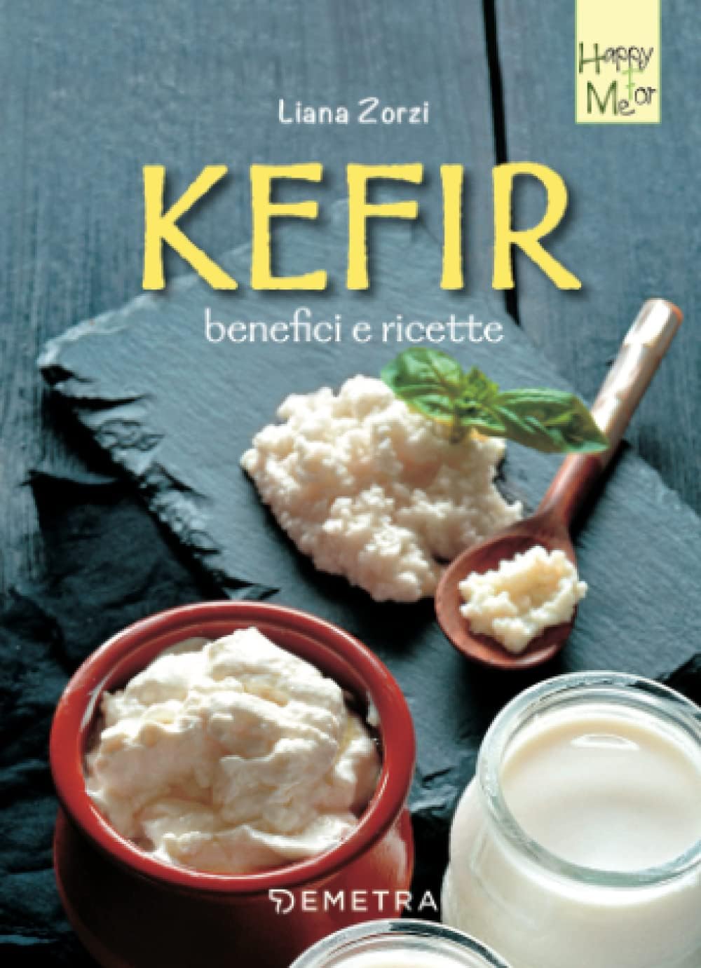 Kefir: benefici e ricette (Happy for me)