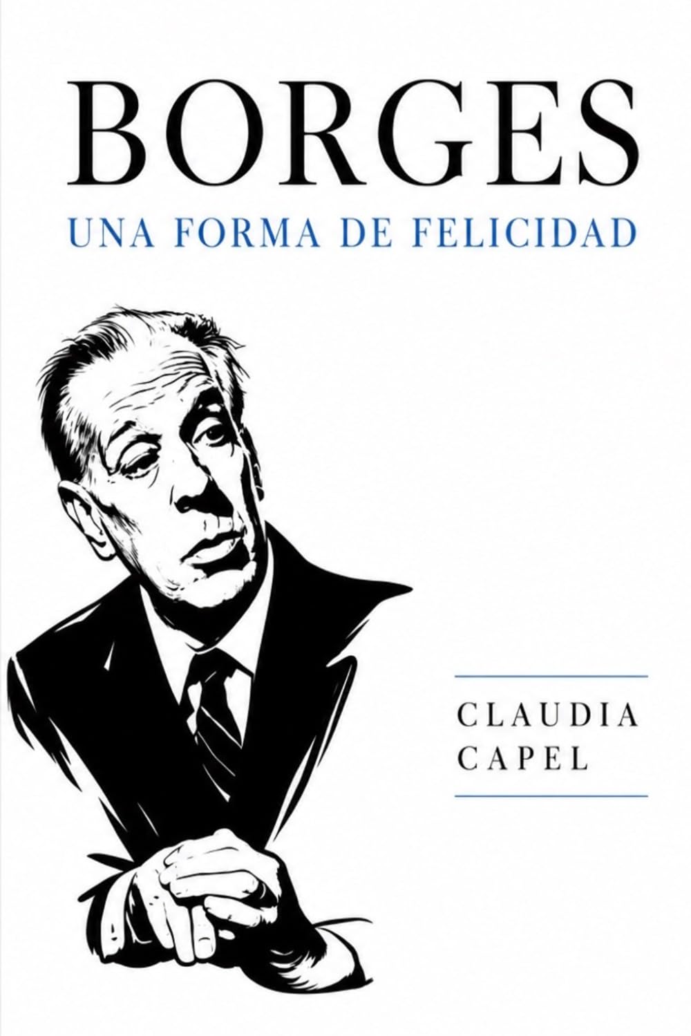 Borges, una forma de felicidad