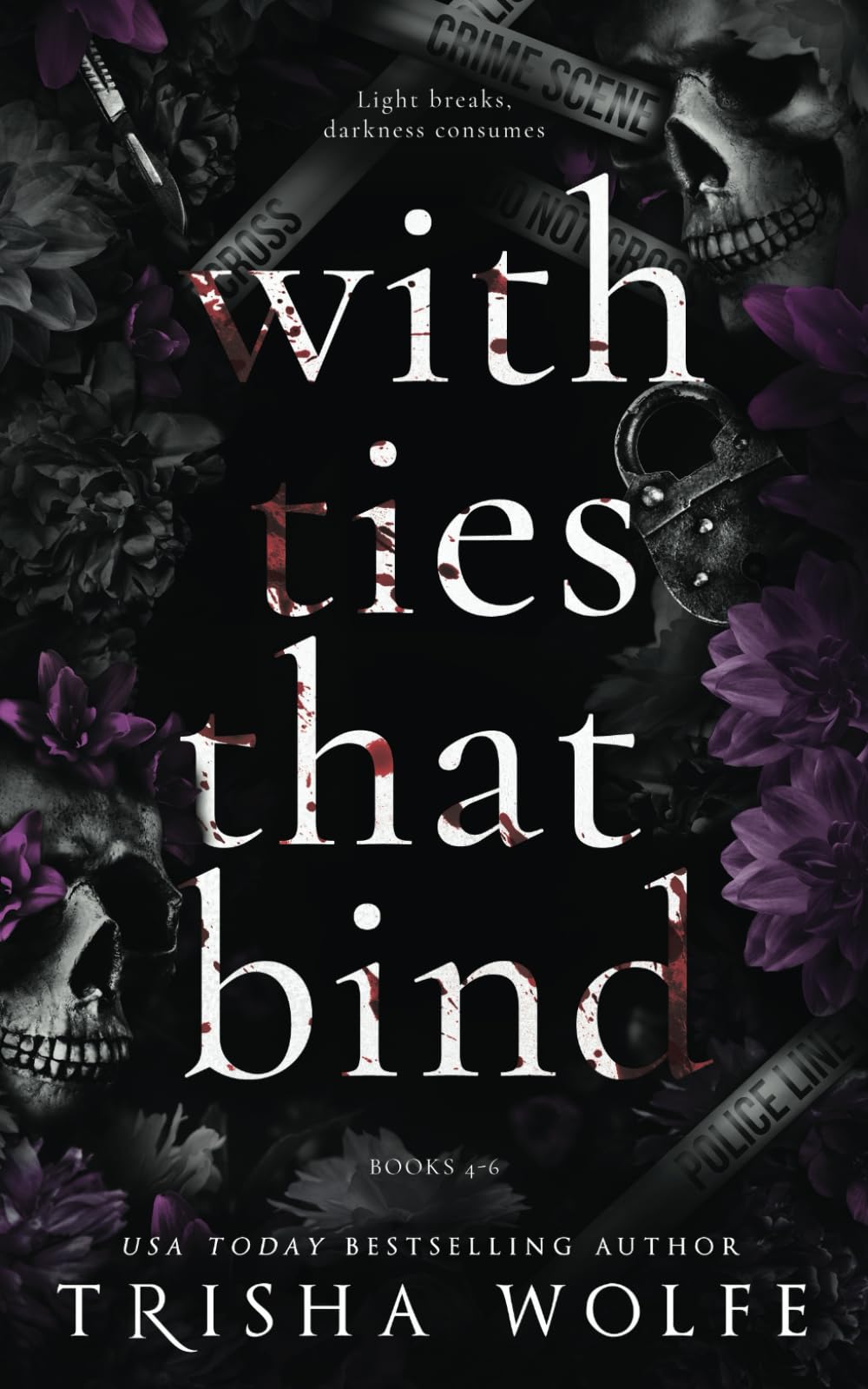 With Ties that Bind: A Dark Romance (Broken Bonds 4 - 6)