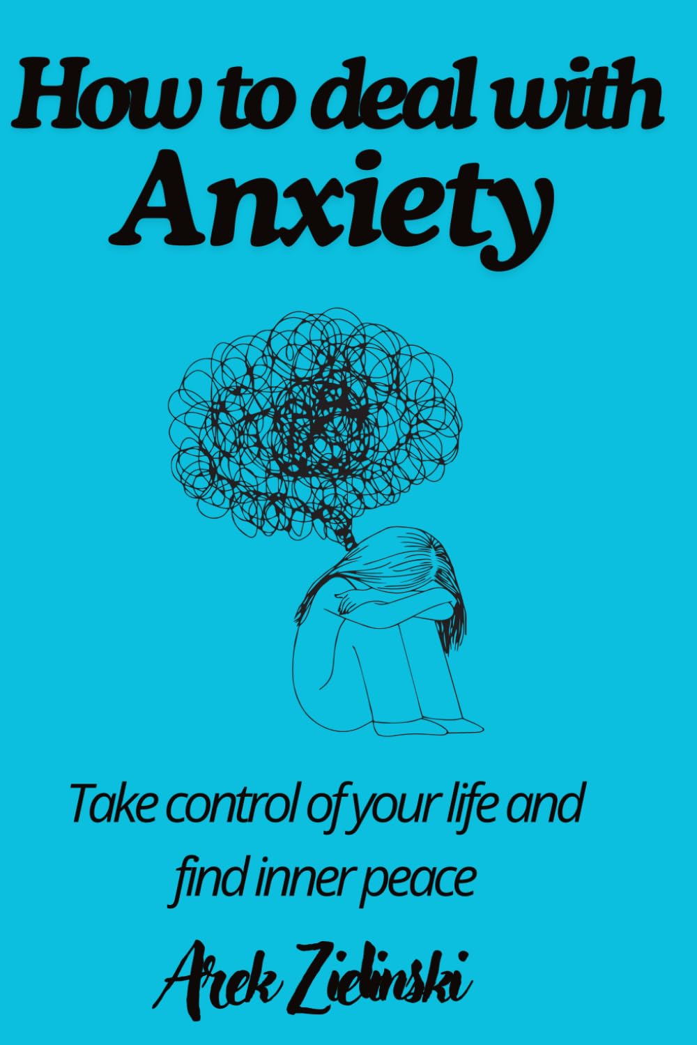 How to deal with anxiety: Managing your emotions