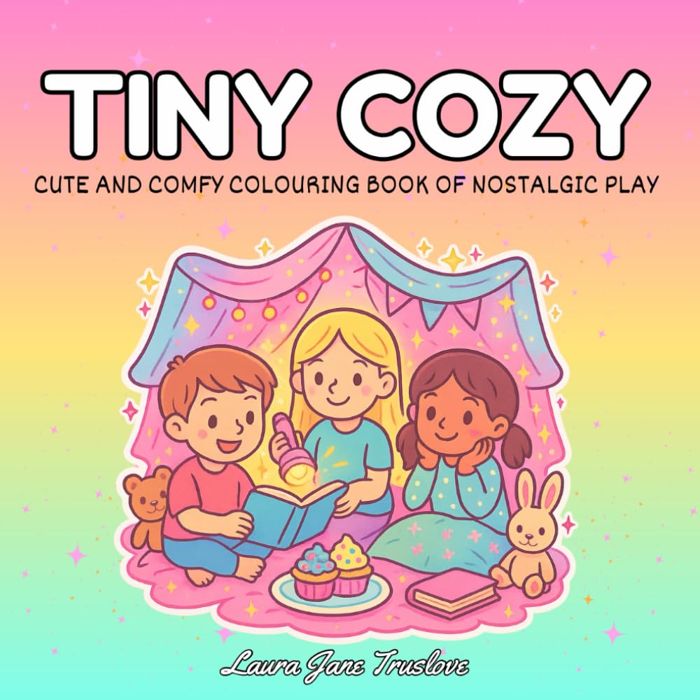 Tiny Cozy: A Whimsical Coloring Book for Kids, Teens & Adults Featuring Cute Nostalgic Scenes and Simple Playful Designs for Relaxation and Fun