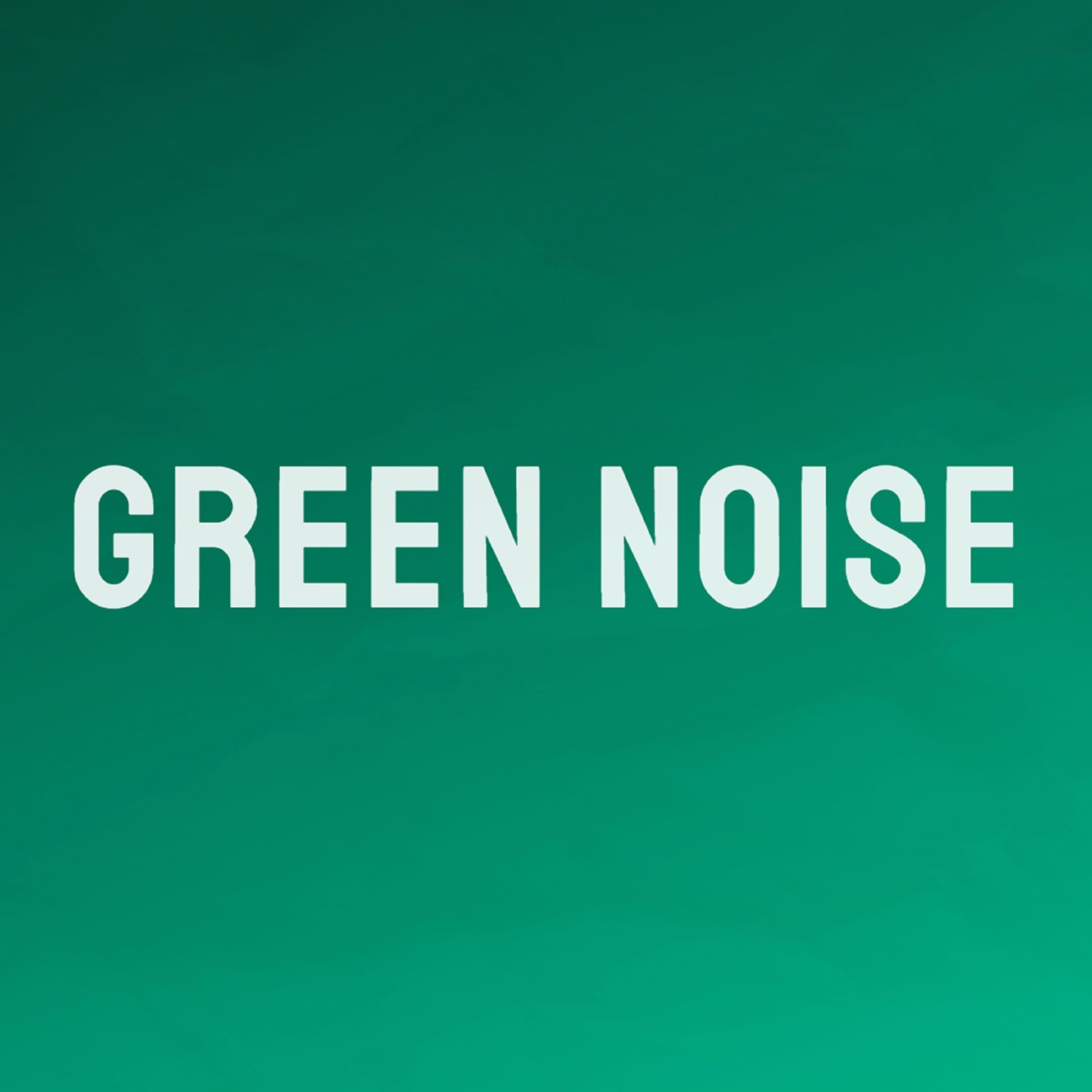 Green Noise For Sleep