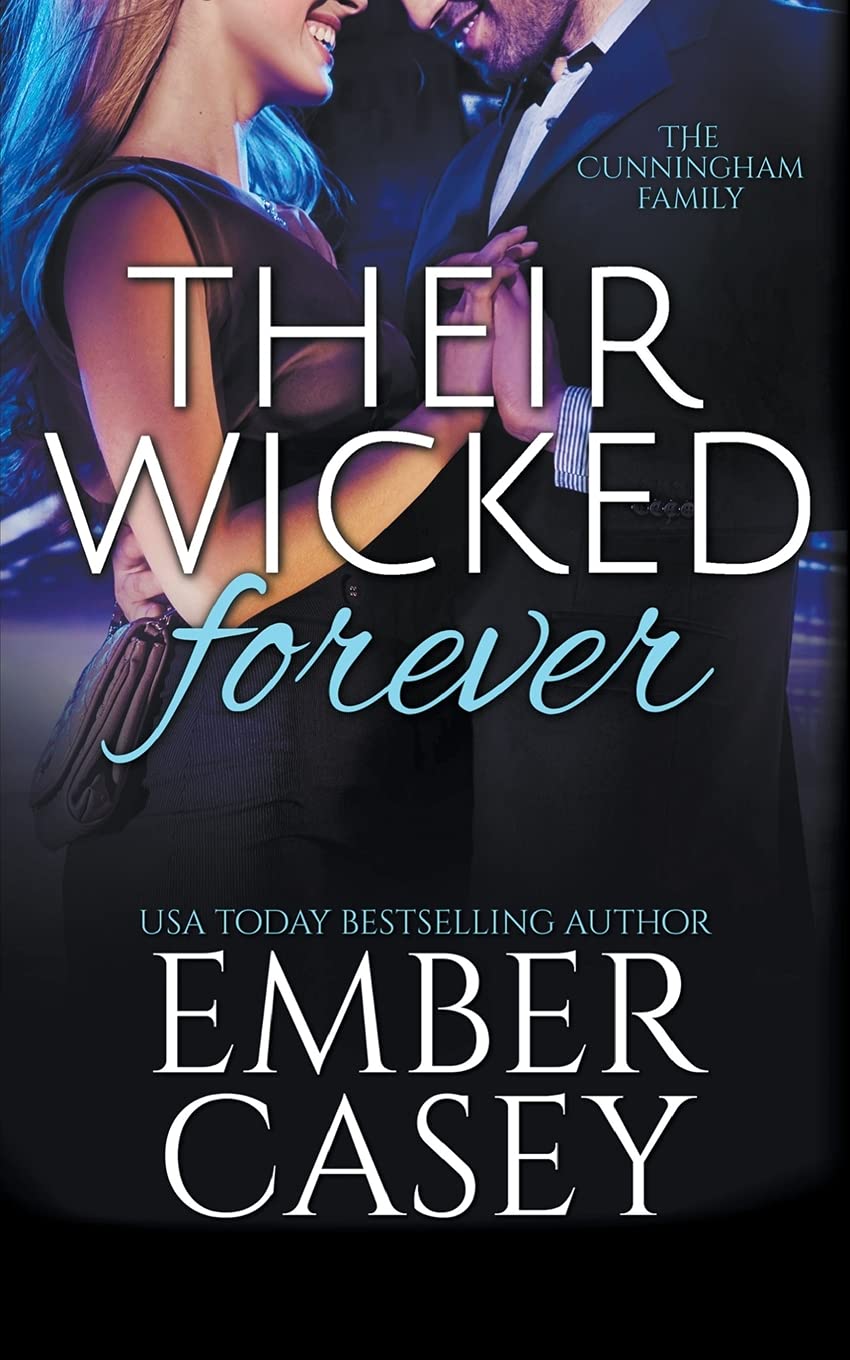 Their Wicked Forever (The Cunningham Family #6) (10)