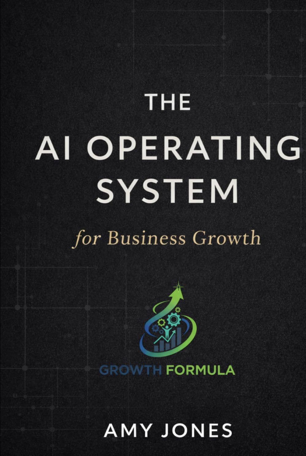 The AI Operating System for Business Growth: 365 Prompts to Think Clearly, Decide Better, and Execute with Precision