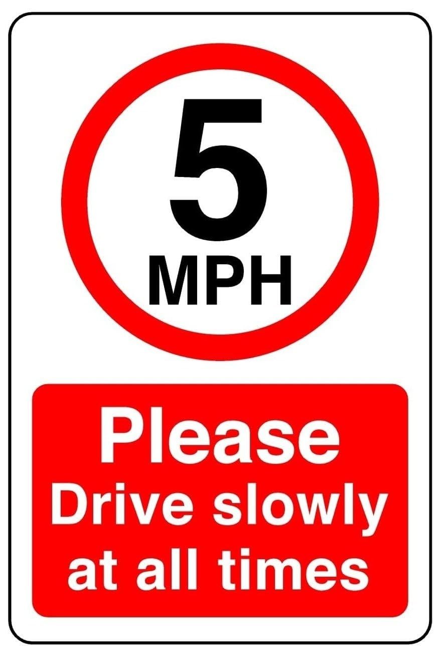 5mph please drive slowly at all times - High tack self-adhesive sticker (300mm x 200mm) Ensures safety within 4m viewing distance, promoting road safety.