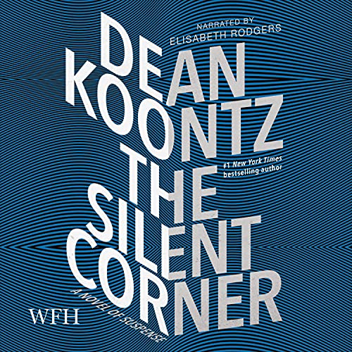 The Silent Corner (Audio Download) Dean Koontz, Elisabeth Rodgers, W. F. Howes Ltd Amazon.in