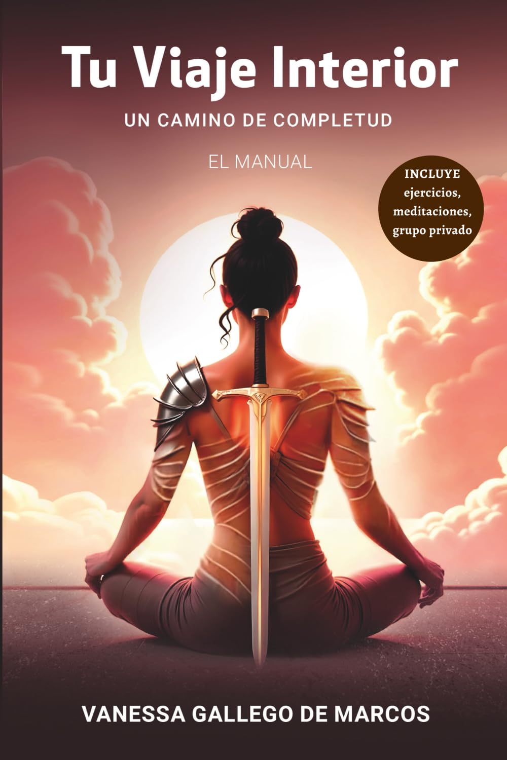 Tu Viaje Interior: Un camino de completud. EL MANUAL