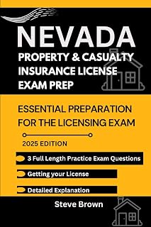 NEVADA PROPERTY AND CASUALTY INSURANCE LICENSE EXAM PREP: Essential Preparation for the Licensing Exam (USA STATES PROPERTY AND CASUALTY HANDBOOK)