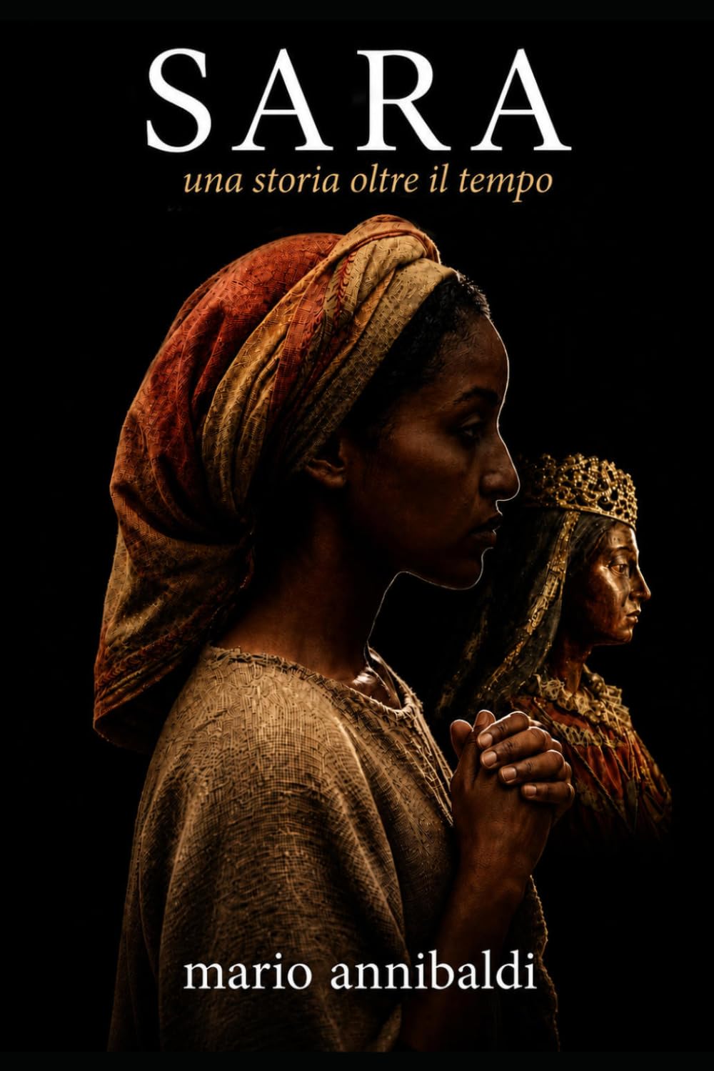 SARA: Una storia oltre il tempo (Gli Apocrifi di Cristo)