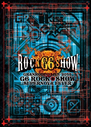 Preisvergleich Produktbild GRANRODEO LIVE 2011 G6 ROCKSHOW~SUPERNOVA FEVER~ LIVE DVD