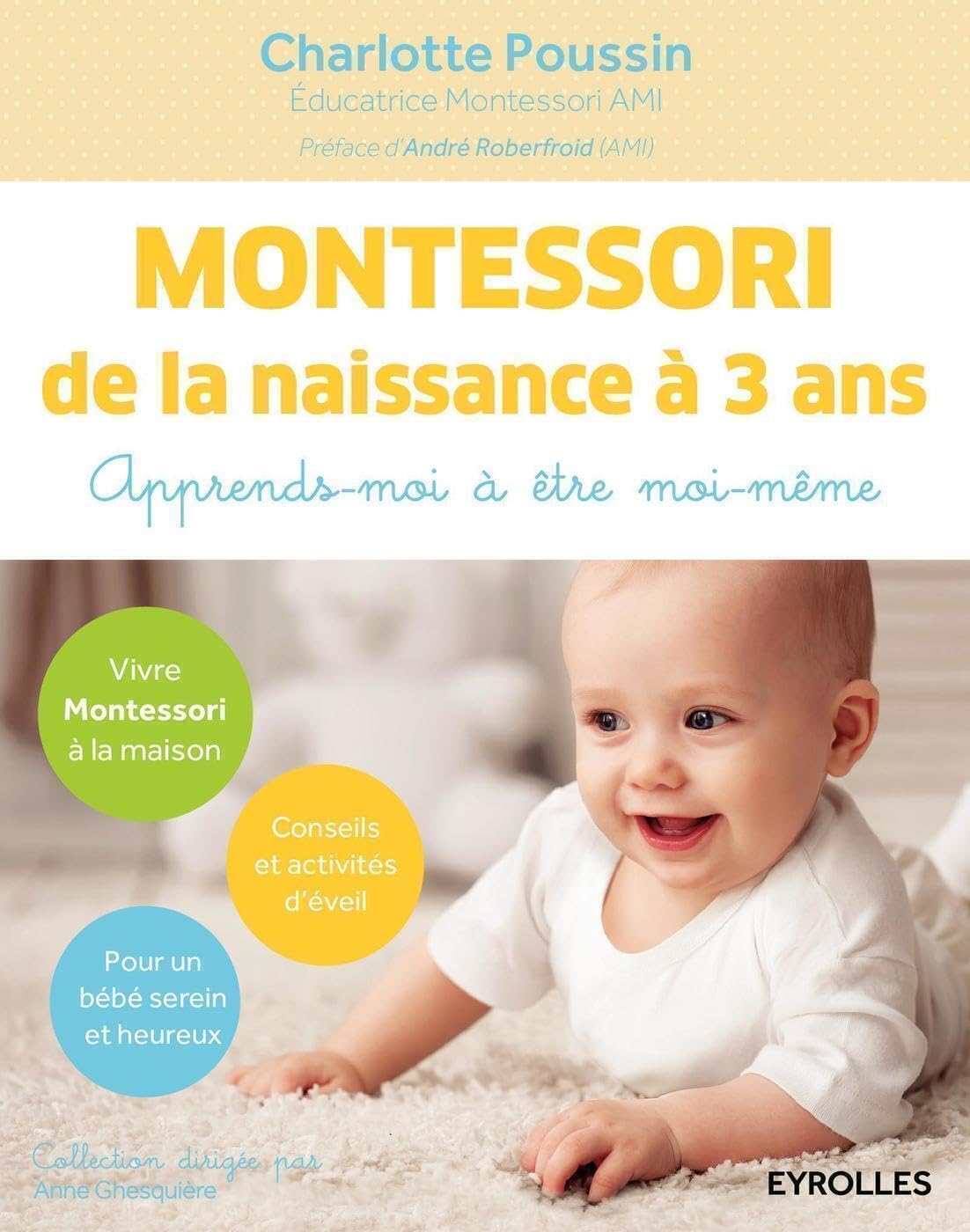 EYROLLES Montessori de la naissance à 3 ans: Apprends-moi à être moi-même.
