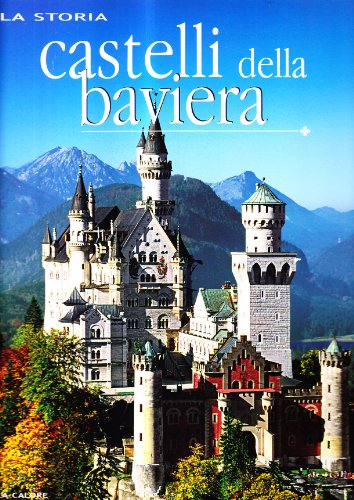 Castelli della Baviera. Ediz. illustrata Castelli della Baviera. Ediz. illustrata