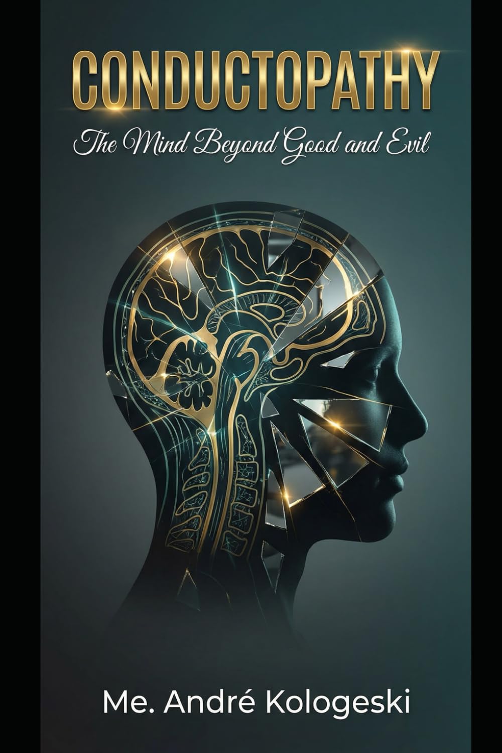 Conductopathy:: The Mind Beyond Good and Evil (Collection 12)