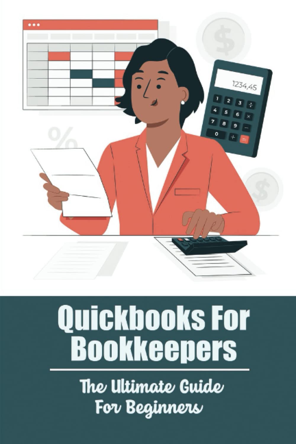 Quickbooks For Bookkeepers: The Ultimate Guide For Beginners
