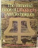 The Tamarind Book of Lithography: Art and Techniques
