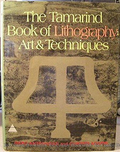 The Tamarind Book of Lithography: Art and Techniques