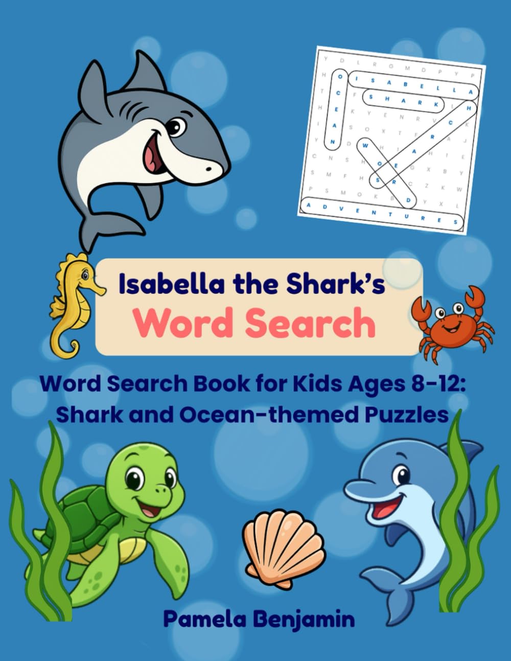 Isabella the Shark's Word Search: Word Search Book for Kids Ages 8-12: Shark and Ocean-themed Puzzles