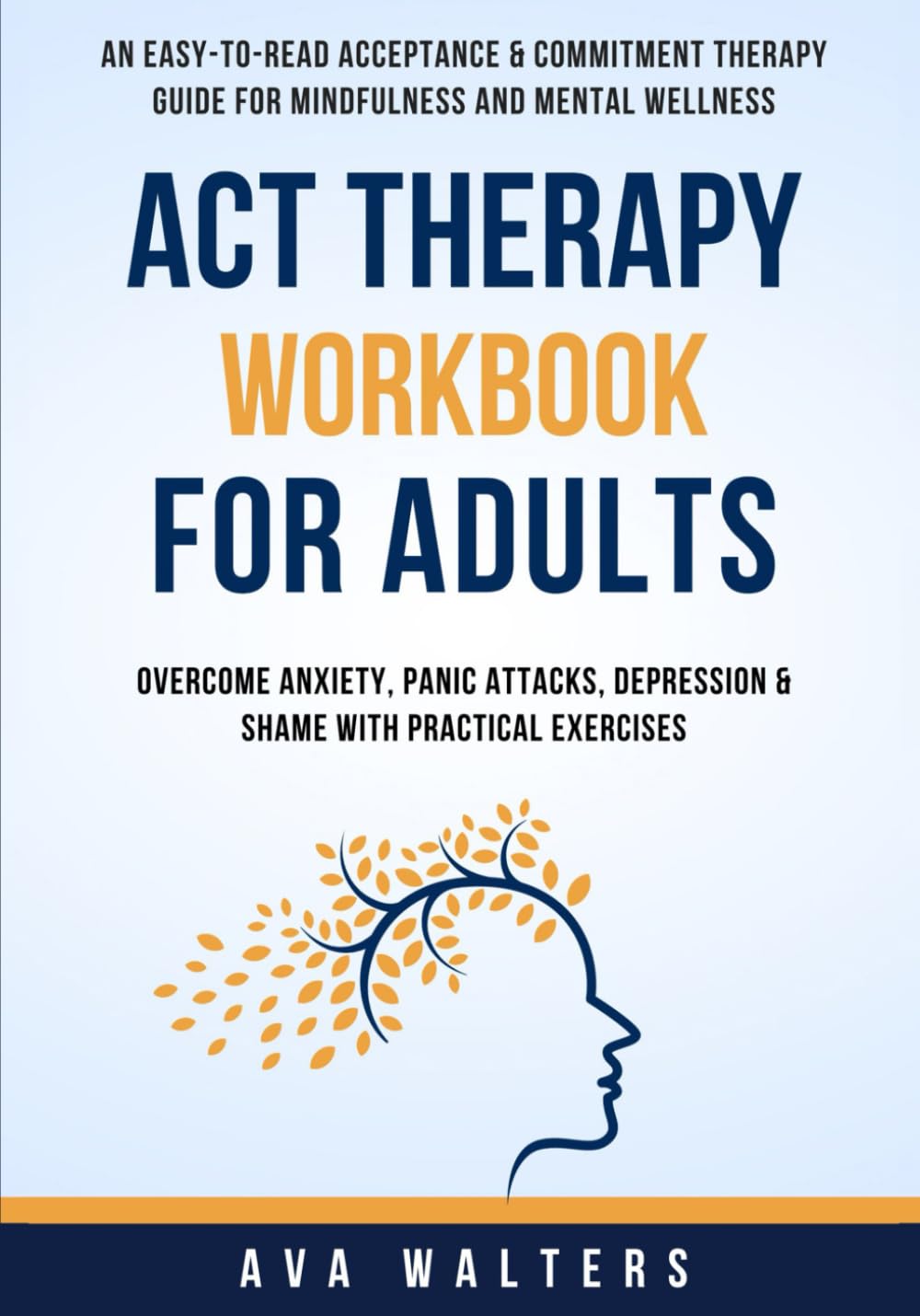 LifeZen Publications ACT Therapy Workbook for Adults: An Easy-to-Read Acceptance & Commitment Therapy Guide for Mindfulness and Mental Wellness — Overcome Anxiety, Panic ... Exercises (Acceptance Therapy, Band 2)