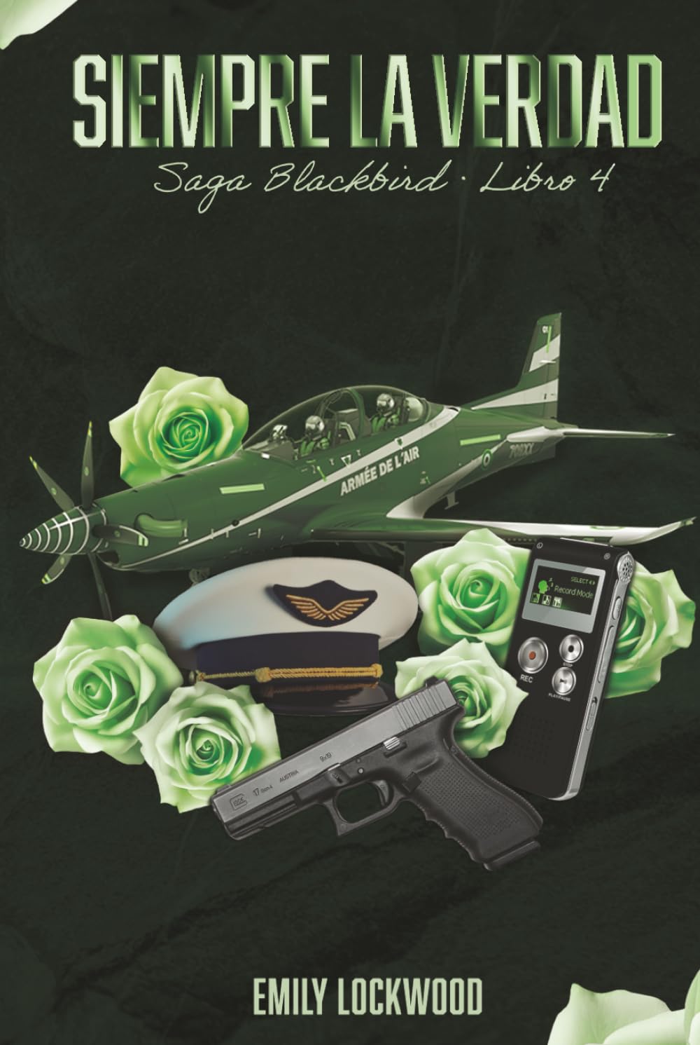 Siempre la verdad: (Saga Blackbird, Libro 4)