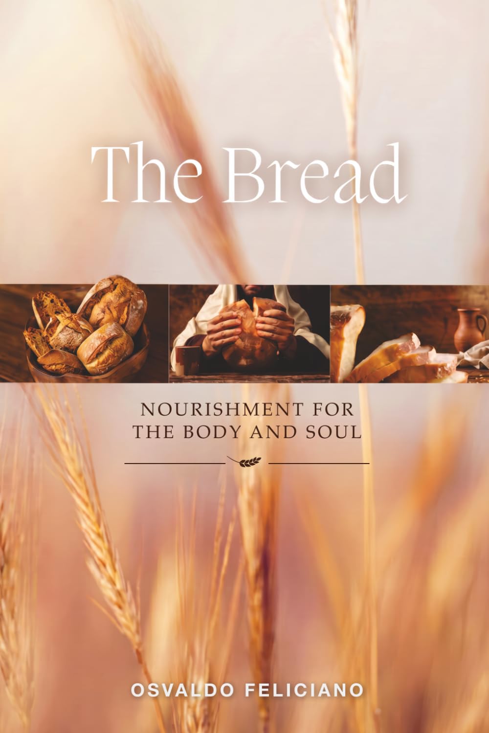The Bread: From Genesis to Revelation