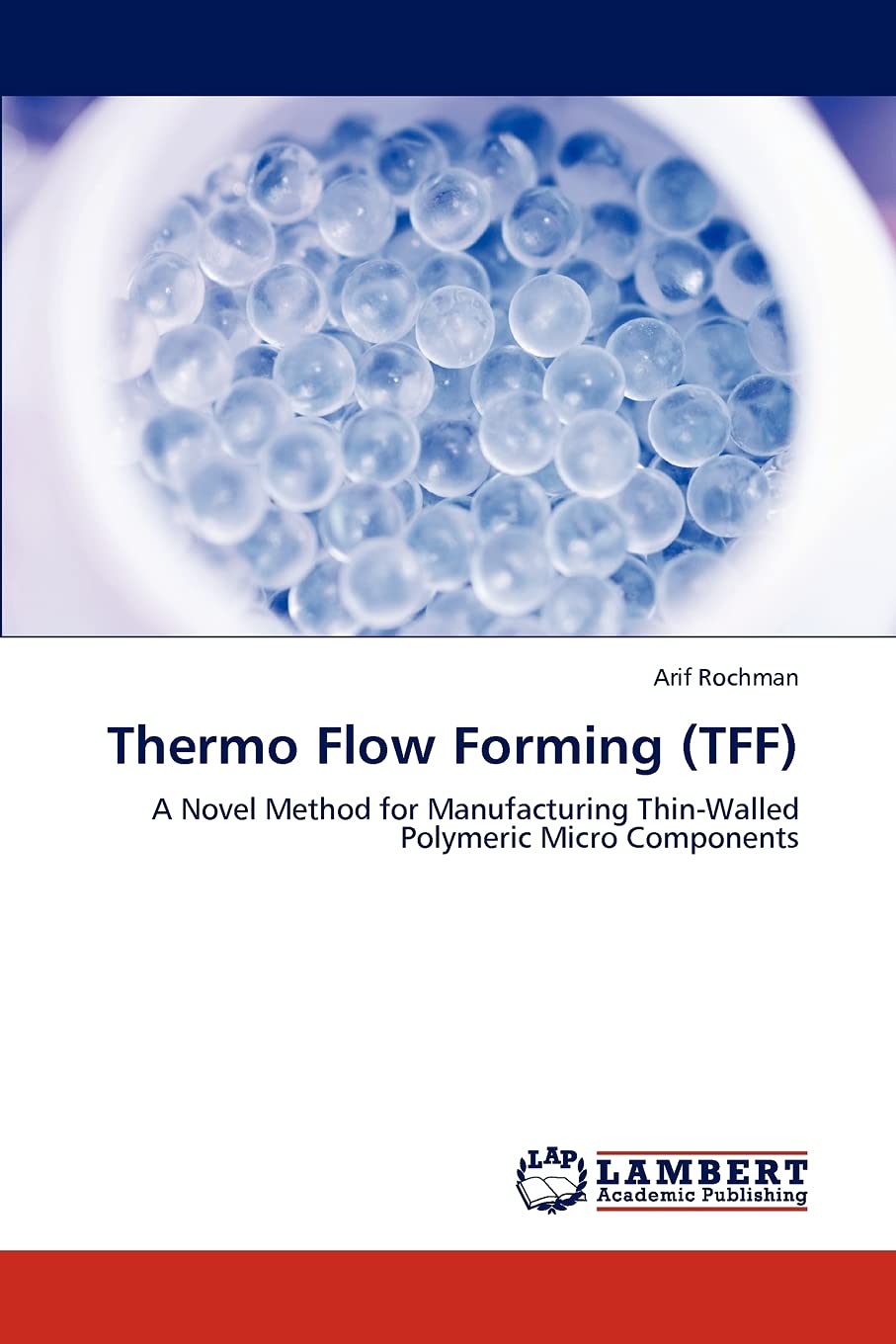 Thermo Flow Forming (TFF): A Novel Method for Manufacturing Thin-Walled ...