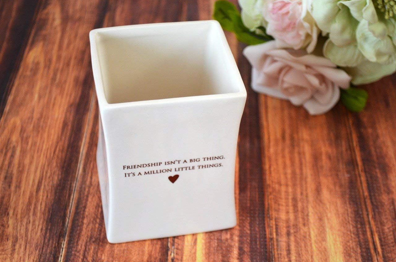 Unique Friendship Gift - Friendship Isn't a Big Thing It's a Million Little Things - Square Vase