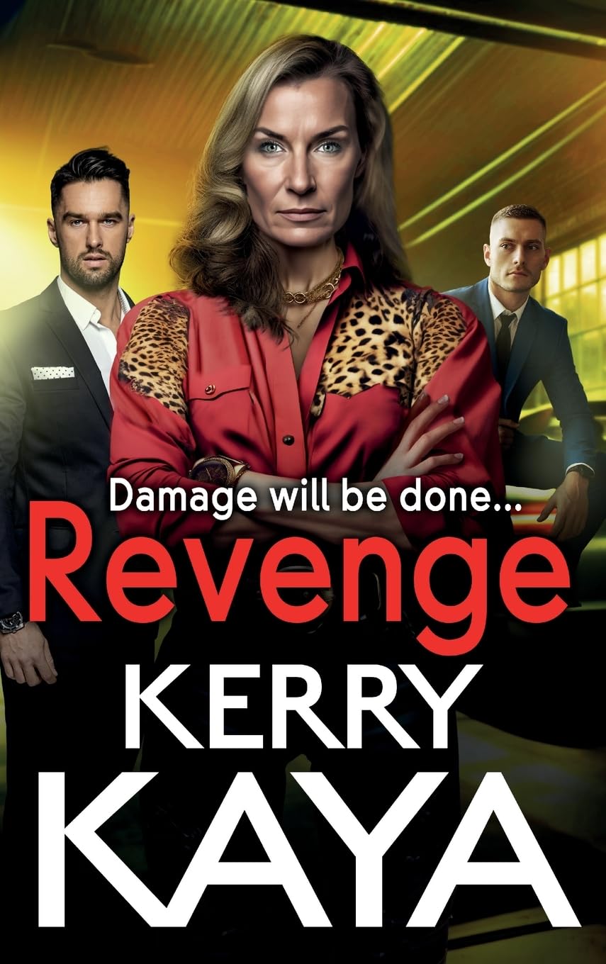 Revenge: A gritty gangland thriller from Kerry Kaya (The Tempests, 2)