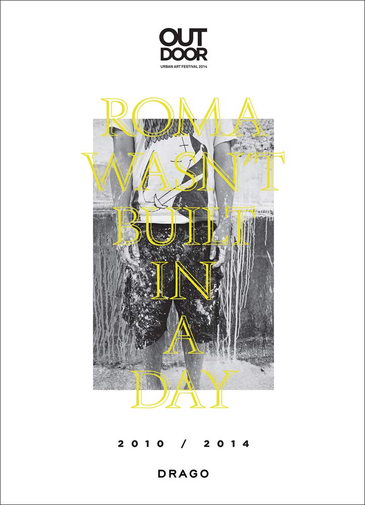 Roma Wasn't Built in a Day 2010-2014 Catalogue Rétrospectif Historique