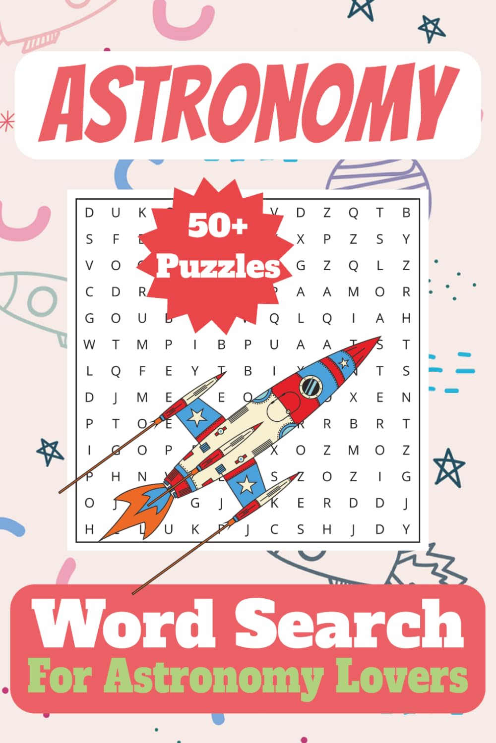 Astronomy Word Search Puzzle: Word Searches with Easy-to-Read Print about Space, the Cosmos, Exploration and More | 6x9 inches, 110 pages | ... Gift for Vacations, Holidays and Free Times