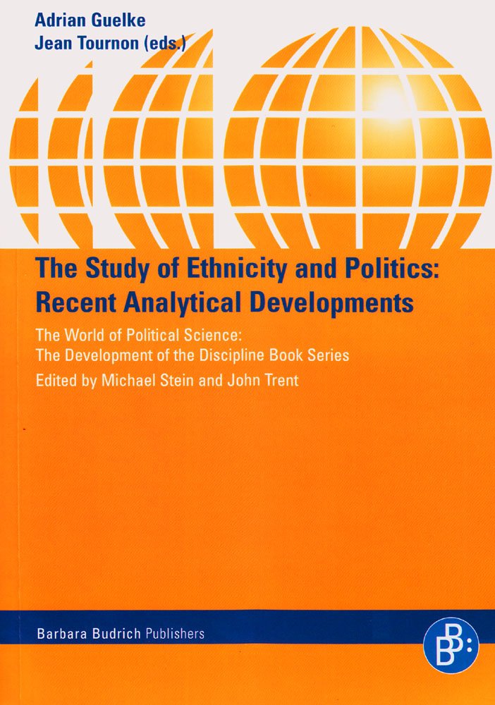 The Study of Ethnicity and Politics: Recent Analytical Developments