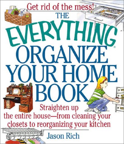 Everything Organize Your Home (Everything Series)