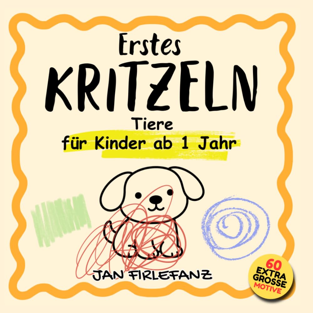 Erstes Kritzeln Tiere – Kritzelbuch für Kinder ab 1 Jahr: 60 extra große Motive für die Allerkleinsten (1–2 Jahre) – Einfaches Kritzeln, Malen & Entdecken für kleine Kinderhände