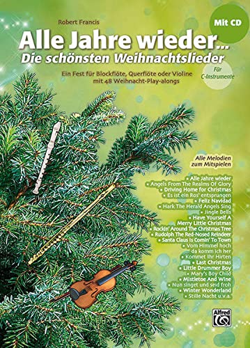 Alle Jahre Wieder - Die schönsten Weihnachtslieder...