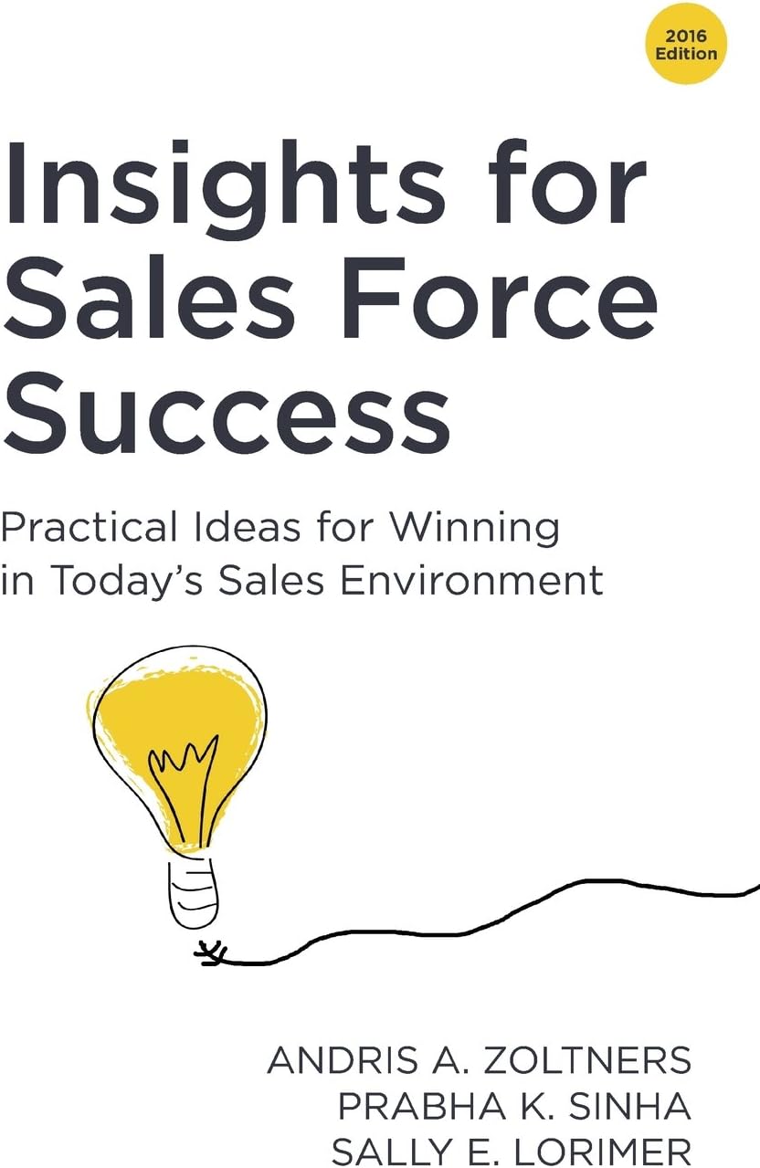 Insights for Sales Force Success: Practical Ideas for Winning in Today's Sales Environment Paperback – May 1, 2016