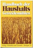 Handbuch der Haushalts-Getreidemühlen