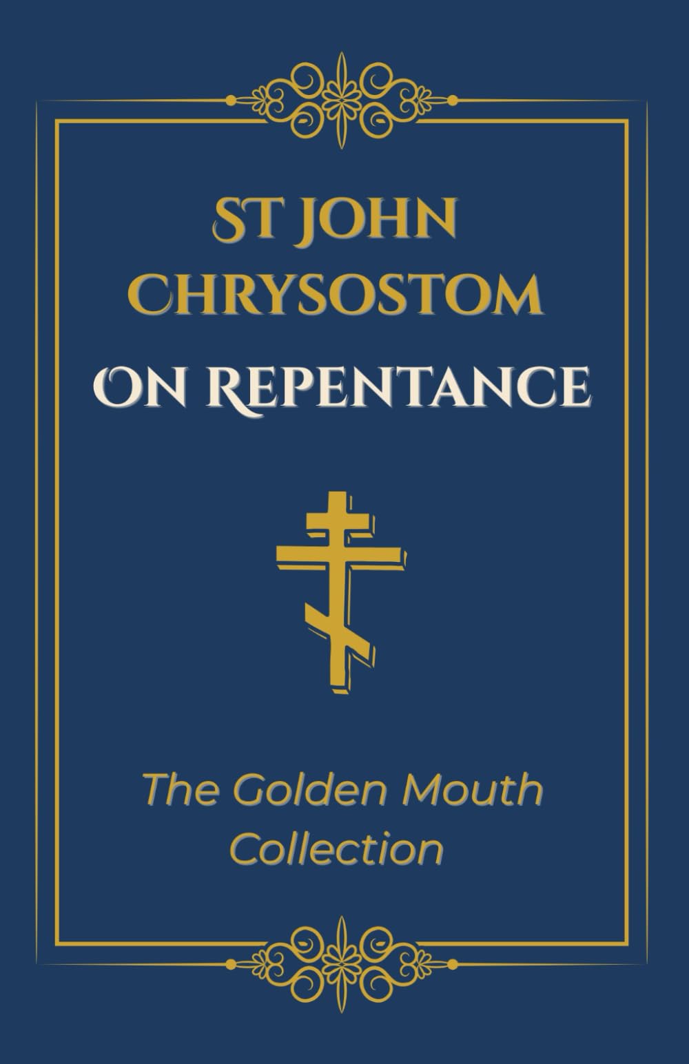 On Repentance (The Golden Mouth Collection)