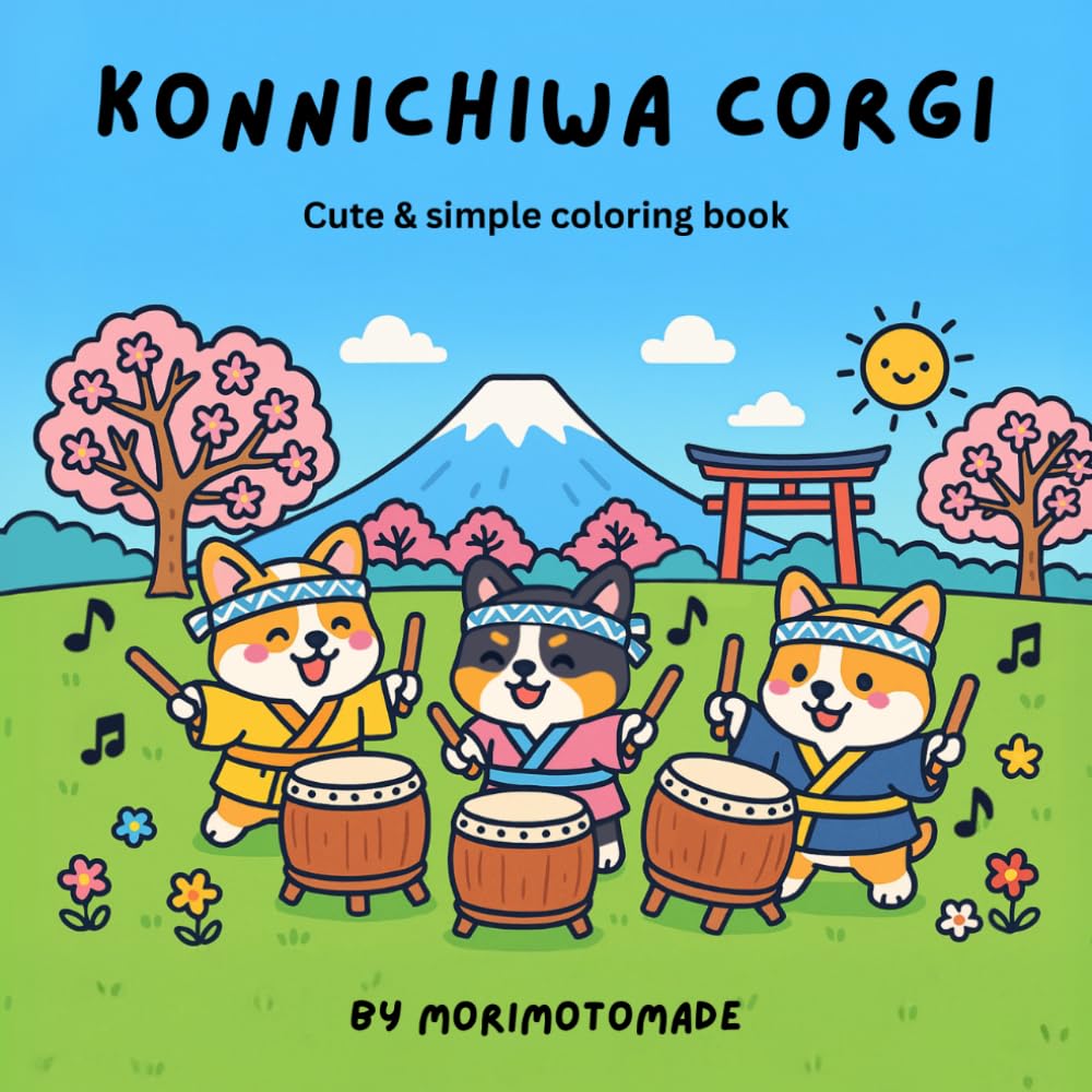 Konnichiwa Corgi: Kawaii Coloring Book for Kids and Adults | Cute Corgi Adventures in Japan – Sushi, Cherry Blossoms, Ramen, and More