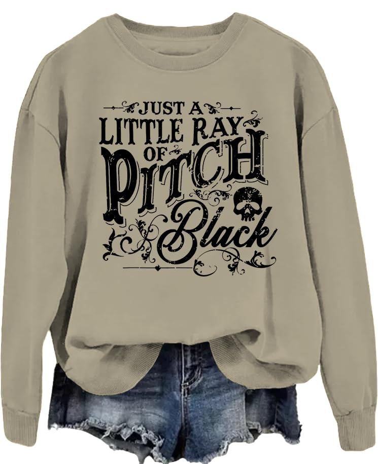 Just A Little Ray Of Pitch Black Sweatshirt Spooky Season Halloween Hoodie Shirt Long Sleeve