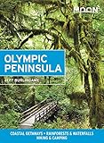 Moon Olympic Peninsula: Coastal Getaways, Rainforests & Waterfalls, Hiking & Camping (Travel Guide)