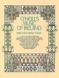 O'Neill's Music of Ireland: Over 1,000 Fiddle Tunes
