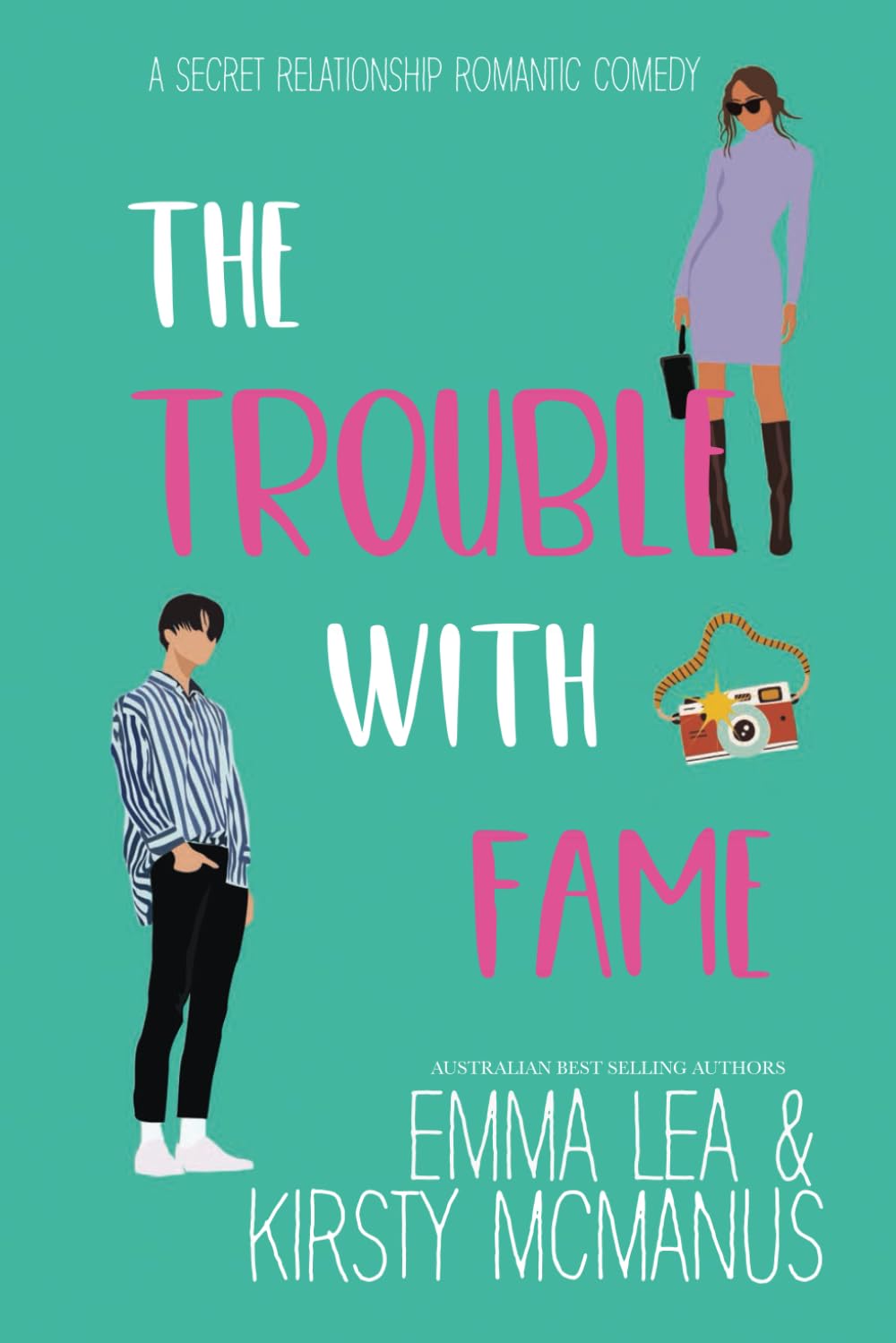 The Trouble With Fame: A Secret Relationship Romantic Comedy (The Trouble With Series)