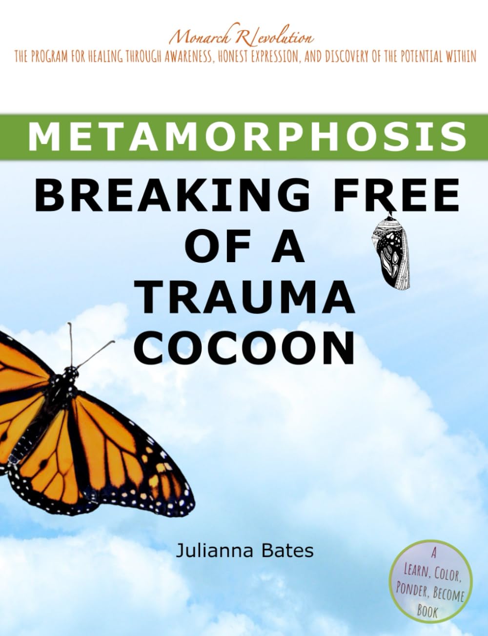 Metamorphosis: Breaking Free of a Trauma Cocoon