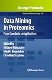 Data Mining in Proteomics: From Standards to Applications (Methods in Molecular Biology Book 696)